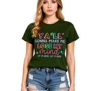 Women's Funny Ya'll Gonna Make Me Lose My Mind Graphic Tee Light Blue Cotton Crew Neck Short Sleeve Casual Summer Top for Girls Ladies Trendy Y2K Style Shirt