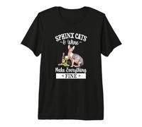 Womens Girls Funny Wine Everything Fine Sphinx Cat Lover Maglietta Premium