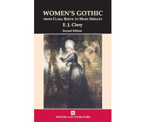 Women's Gothic: From Clara Reeve to Mary Shelley: viii