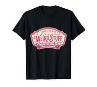 Womens I Have To Say Strane Stuff Or I'll Die Funny Introvert Maglietta