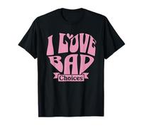 Womens I Love Bad Choices Ironic Heart Maglietta