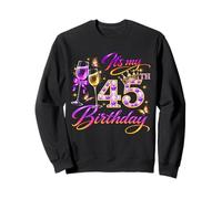 Womens It’s My 45th Birthday 45 Years Old Birthday Queen Felpa