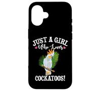 Womens Kids Cute Just A Girl Who Loves Cockatoos Lover Custodia per iPhone 16