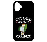 Womens Kids Cute Just A Girl Who Loves Cockatoos Lover Custodia per iPhone 16 Plus