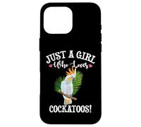 Womens Kids Cute Just A Girl Who Loves Cockatoos Lover Custodia per iPhone 16 Pro Max