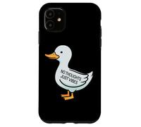Womens Kids Funny No Thoughts Just Vibes Duck Lover Custodia per iPhone 11