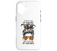 Womens Messy Bun I Dont Ride My Own Bike I Do Ride Own Biker Custodia per iPhone 16