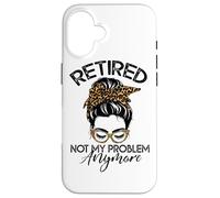 Womens Messy Bun Retirement Shirt Not My Problem Anymore Custodia per iPhone 16