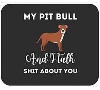 Womens My Pit Dog And I Talk Shit About You Shirt Pit Dog Tappetini Mouse Portatile Mousepad Liscio Tappetino Mouse per Casa Ufficio Laptop 25X30Cm