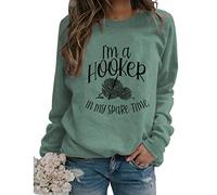 Womens Novelty Funny Crochet Sweatshirt I'm A Hooker in My Spare Time Letter Printed Graphic Pullovers Lightweight