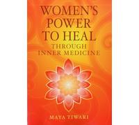 Women's Power to Heal: Through Inner Medicine