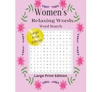 Women's Relaxing Words Word Search: Large Print Puzzles for Calm & Stress Relief | 8.5x11 inches, 110 pages | 55 Puzzles _Gift for Vacation, Holidays and Relaxation