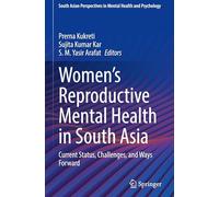Women's Reproductive Mental Health in South Asia: Current Status, Challenges, and Ways Forward