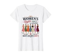 Women's Rights Vary By State Men's Rights Don't Feminist Maglietta