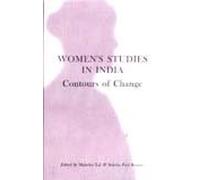 Women's Studies in India Contours of Change