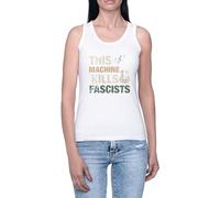 Womens This Machine Kills Fascists T-Shirt Bianca Senza Maniche con Canotta da Donna T-Shirt Women's Sleeveless White