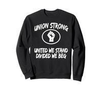 Womens Union Strong United We Stand Divided Beg Union Rep Felpa