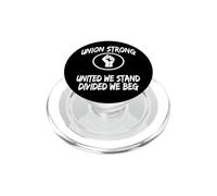 Womens Union Strong United We Stand Divided Beg Union Rep PopSockets PopGrip per MagSafe
