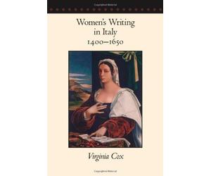Women's Writing in Italy, 1400-1650 by Virginia Cox (2008-05-02)