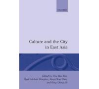 Won Bae Kim Culture and the City in East Asia (Copertina rigida)