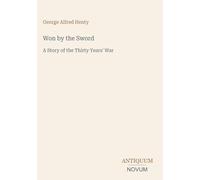 Won by the Sword: A Story of the Thirty Years' War