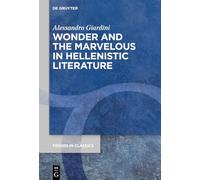 Wonder and the Marvelous in Hellenistic Literature