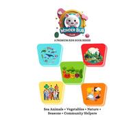 Wonder Bub’s Big Discovery Adventure: From Oceans to Occupations - A Colorful Journey of Learning for Toddlers Sea Animals • Vegetables • Nature • Seasons • Community Helpers