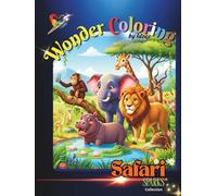 Wonder Coloring: Safari Sparks Collection: The Ultimate Collection of Wild African Adventures with Single-Sided Pages
