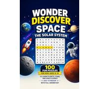 Wonder & Discover: Space & the Solar System Word Search: 100 Fun Puzzles for Kids Ages 8-10 to Learn Planets, Stars, and Space Science - Easy to Medium, with Full Answer Key