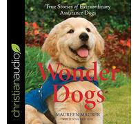 Wonder Dogs: storie vere di cani da assistenza straordinari