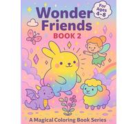 Wonder Friends - Book 2: Quest for the Color Crystals: Help the Wonder Friends bring color back to their world!