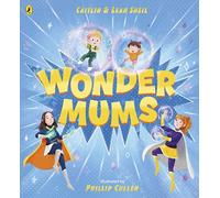 Wonder Mums: The perfect gift for Mother’s Day
