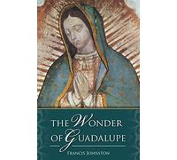 Wonder of Guadalupe [Lingua Inglese]