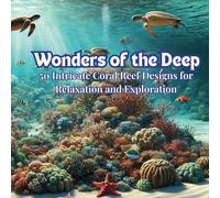 Wonder of the Deep: 50 Intricate Coral Reef Designs for Relaxation and Exploration