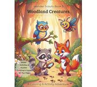 Wonder Scouts Book 3: Woodland Creatures: A Coloring & Activity Adventure