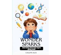 Wonder sparks: interesting facts that inspire young minds