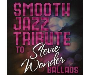 Wonder, Stevie Tribute - Smooth Jazz Tribute To Stevie Wonder-B