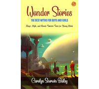Wonder Stories The Best Myths for Boys and Girls