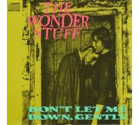 Wonder Stuff - Don't Let Me Down, Gently