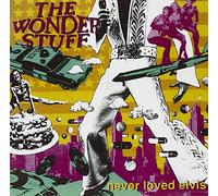 Wonder Stuff - Never Loved Elvis