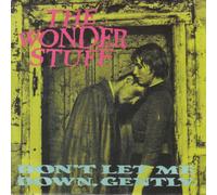 WONDER STUFF - WONDER STUFF - DON'T LET ME DOWN GENTLY 7in (32693)