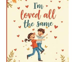 Wonder Tales Press I'm Loved All the Same (Tascabile)
