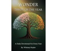Wonder Through the Year: A Daily Devotional for Every Year