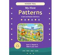 Wonder Trail: My First Patterns: A Spot-and-Repeat Adventure