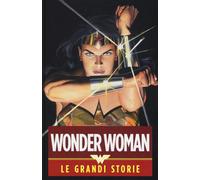 Wonder Woman. Le grandi storie - 2017 - Lion (DC Comics)