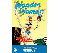 Wonder Woman: The Silver Age Omnibus Vol. 2 by Kanigher, Bob