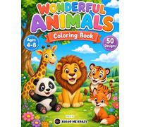 Wonderful Animals Coloring Book for Kids Ages 4-8: 50 Big and Easy Animal Designs - Lions, Elephants, Pandas, Penguins and More | Single-Sided Pages | A Kolor Me Krazy Coloring Book