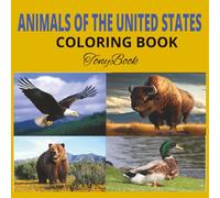 Wonderful Animals of the United States Coloring Book: Specially created to develop the imagination of giving color to the iconic animals of the United States of America, in a fun and entertaining way,
