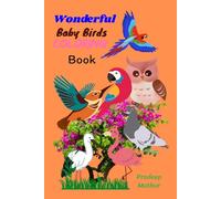 Wonderful Baby Birds Coloring Book: Creative type coloring book and learn to create figure of birds