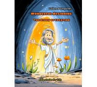 Wonderful Beginning: The Story of Creation
